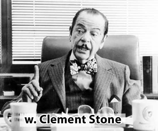 De même, si W. Clemente Stone a créé sa compagnie d’assurance avec un capital de seulement 100 dollars, c’était uniquement de son fait.