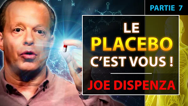 Joe Dispenza en français – Miniature de la vidéo Le placebo, c'est vous !