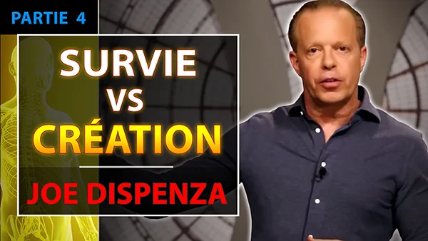 Joe Dispenza en français – Miniature de la vidéo Survie vs Création