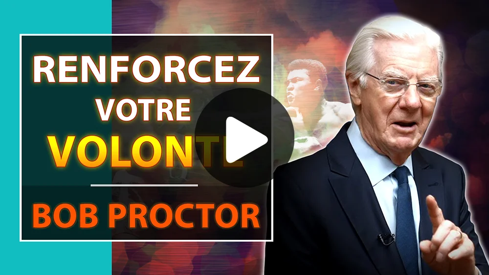 Bob Proctor en français – Miniature de la vidéo Le pouvoir de la volonté